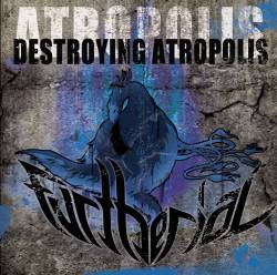 Furtherial : Destroying Atropolis